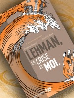 Lehman La Crise Et Moi